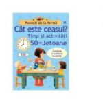 Povesti de la ferma. Cat este ceasul? Timp si activitati. 50 de jetoane