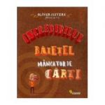 Incredibilul baietel mancator de carti - Oliver Jeffers