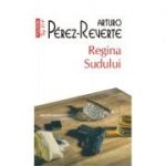 Regina Sudului - Arturo Perez-Reverte