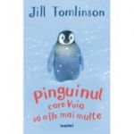 Pinguinul care voia sa afle mai multe - Jill Tomlinson