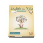 English for kids Caiet de lucru pentru clasa I