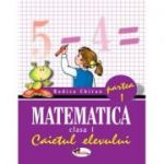 Matematica clasa I. caietul elevului partea I-a - Rodica Chiran