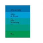 Arta ca terapie - Alain de Botton