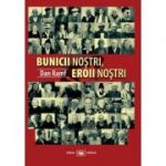 Bunicii nostri, eroii nostri - Dan Ramf