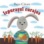 Iepurasul curajos. Colectia Sa cresti mare! - Petru Carare