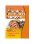 Alimentatia bolnavilor de cancer. Meniuri. Retete culinare. Suplimente naturiste - DD Chiriac