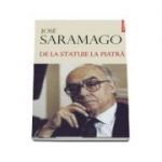 De la statuie la piatra - José Saramago