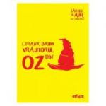 Vrajitorul din Oz. Cartile de aur ale copilariei - L. Frank Baum