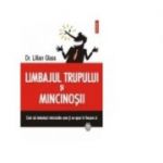 Limbajul trupului si mincinosii. Cum sa detectezi minciunile care ti se spun in fiecare zi - Dr. Lillian Glass