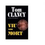 Viu sau mort - Tom Clancy