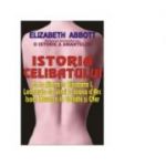 Istoria celibatului - Elizabeth Abbott