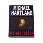 A treia tradare - Michael Hartland