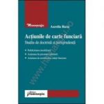 Actiunile de carte funciara - Studiu de doctrina si jurisprudenta