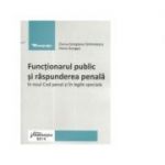 Functionarul public si raspunderea penala in noul Cod penal si in legile speciale - Elena-Giorgiana Simionescu