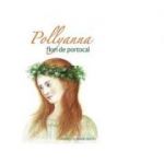 Pollyanna flori de portocal - Harriet Lummis Smith