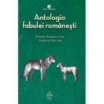 Antologia fabulei romanesti - Adrian Savoiu