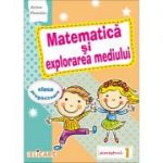 Matematica si explorarea mediului pentru clasa pregatitoare, semestrul I