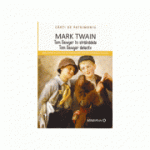 Tom Sawyer in strainatate. Tom Sawyer detectiv - Mark Twain