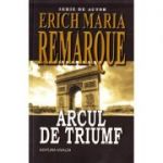Arcul de triumf - Erich Maria Remarque