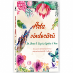 Arta vindecarii. Descopera-ti intelepciunea si puterea interioara de vindecare - Bernie S. Siegel