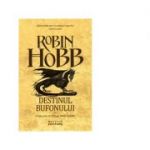 Destinul bufonului (Trilogia Omul Aramiu, partea a III-a) - Robin Hobb