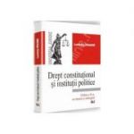 Drept constitutional si institutii politice. Volumul I. Editia a III-a, revazuta şi adaugita (Luminita Dragne)