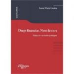 Drept financiar. Note de curs. Editia a 4-a (Ioana Maria Costea)