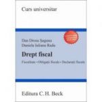 Drept fiscal. Fiscalitate. Obligatii fiscale. Declaratii fiscale (Dan Drosu Saguna, Daniela Iuliana Radu)