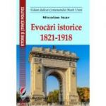 Evocari istorice 1821-1918 - Nicolae Isar