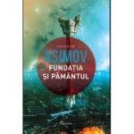 Fundatia V. Fundatia si Pamantul - Isaac Asimov