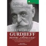 Invataturile lui Gurdjieff pentru a patra cale - P. D. Uspensky