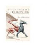 Istoria naturala a dragonilor - Marie Brennan