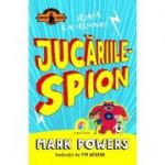 Jucariile-spion - Mark Powers