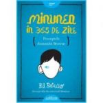 Minunea in 365 de zile. Preceptele domnului Browne - R. J. Palacio