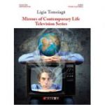 Mirrors of contemporary life. Television series - Ligia TOMOIAGA