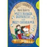 Aripi & Co 3 Misterioasa disparitie a lui Billy Catarama. Paperback - Sally Gardner, David Roberts