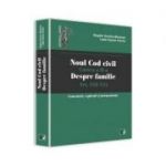 Noul Cod civil. Cartea a II-a, despre familie. Art. 258-534. Comentarii, explicatii si jurisprudenta - Bogdan Dumitru Moloman, Lazar Ciprian Ureche