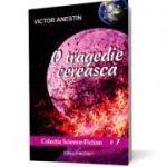 O tragedie cereasca - Victor Anestin