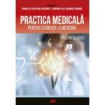 Practica medicala pentru studentii la medicina. Cazuri clinice - Camelia Diaconu