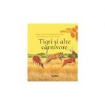 Tigri si alte carnivore - OLIVIA BROOKES