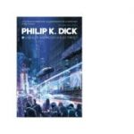 Viseaza androizii oi electrice (ed. 2017) - PHILIP K. DICK