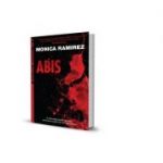 Abis. Seria Alina Marinescu, Vol. 5 - Monica Ramirez