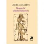 Balada lui Daniel Banulescu - Daniel Banulescu