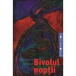 Bivolul noptii - Guillermo Arriaga