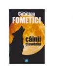 Cainii diavolului - Catalina Fometici