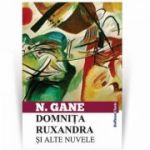 Domnita Ruxandra si alte nuvele - Nicolae Gane