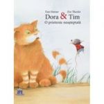 Dora si Tim. O prietenie neasteptata - Toni Steiner