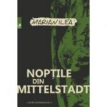 Noptile din Mittelstadt - Marian Ilea