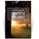 Oameni feluriti. Colectia Scena Hoffman - Anton Holban