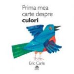 Prima mea carte despre culori - Eric Carle